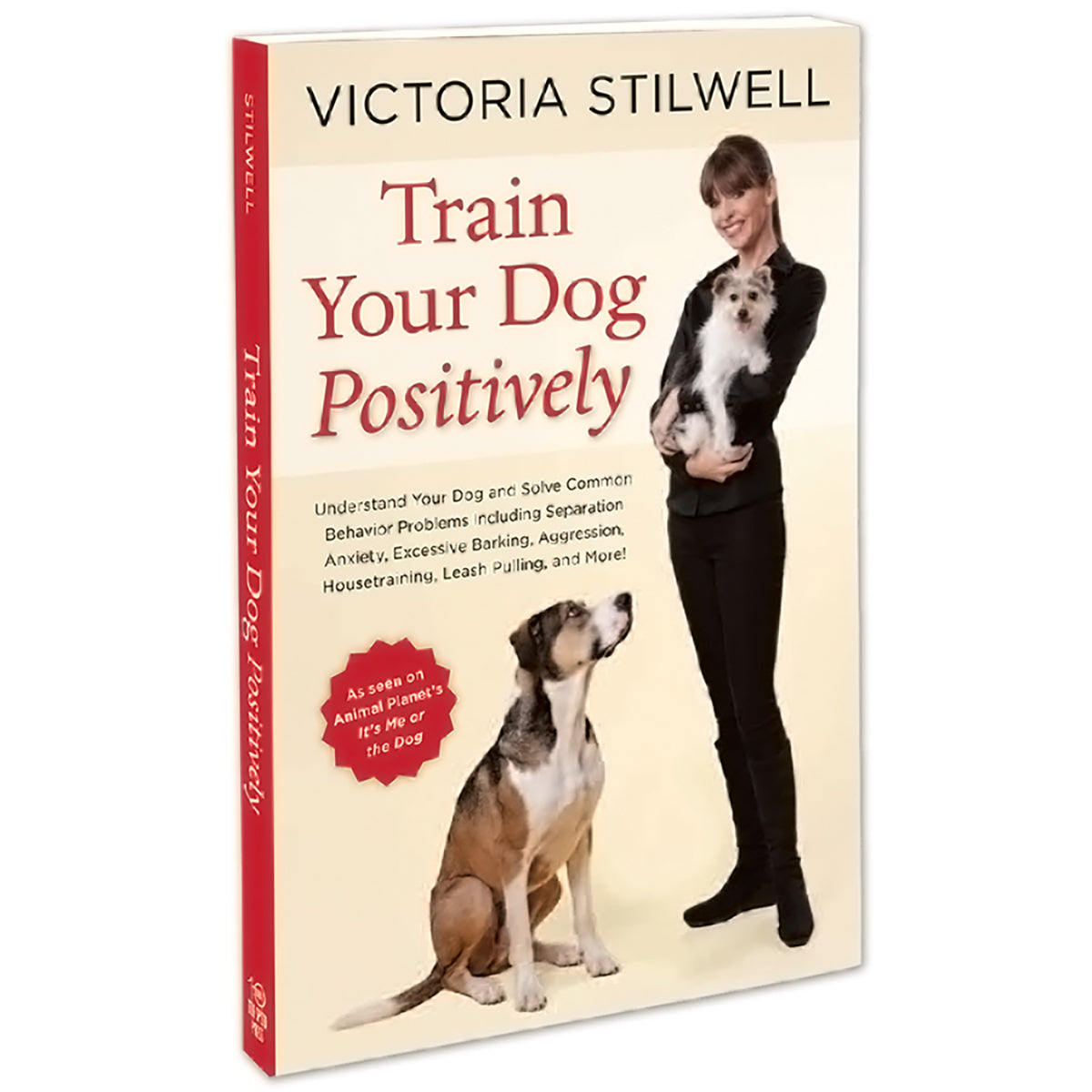 Train Your Dog Positively by Victoria Stilwell